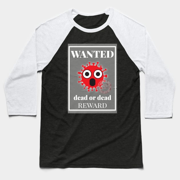 Wanted corona Baseball T-Shirt by afmr.2007@gmail.com